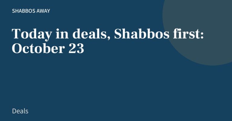 Today in deals, Shabbos first: October 23